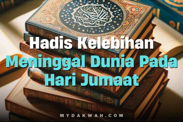 Hadis Kelebihan Meninggal Dunia Pada Hari Jumaat