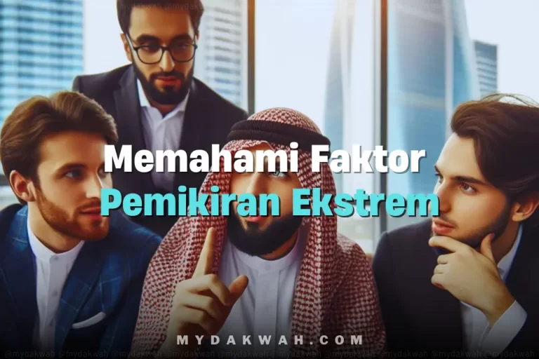Memahami Faktor Pemikiran Ekstrem