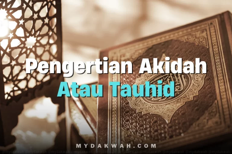 Pengertian Akidah Atau Tauhid