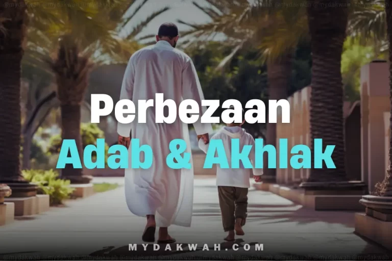 Perbezaan Adab & Akhlak