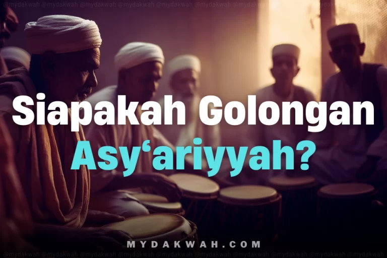 Siapakah Golongan Asy’ariyyah?